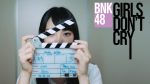 BNK484 BNK48: Girls Don't Cry